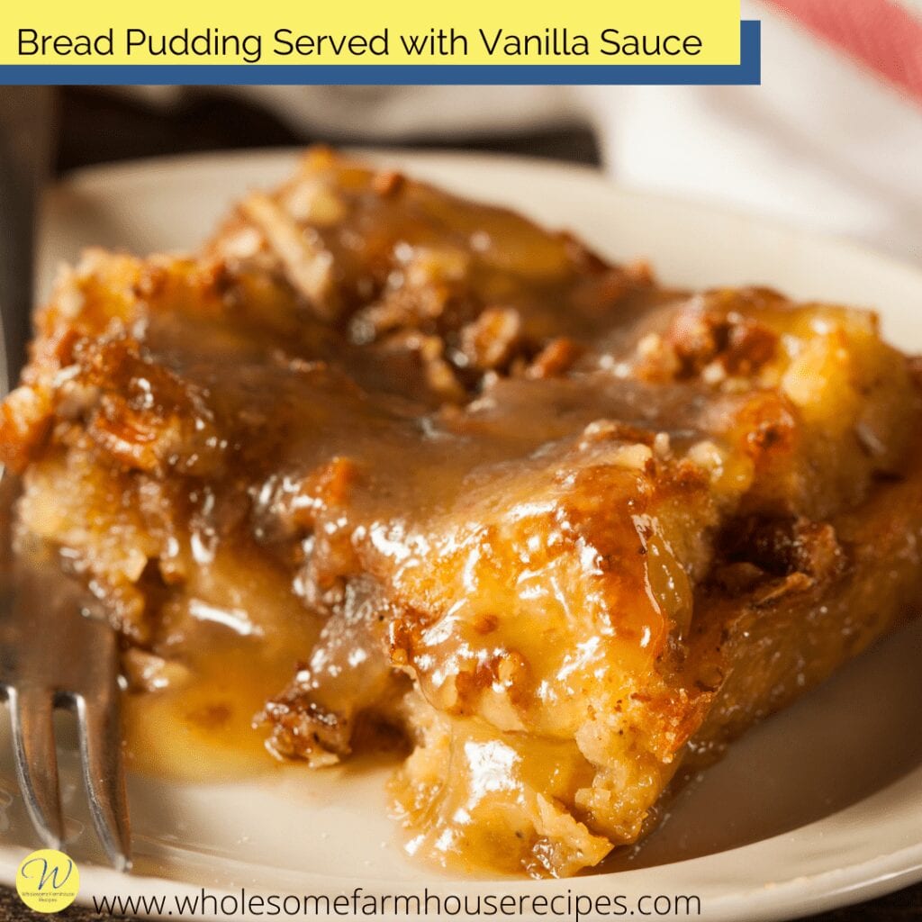 Bread Pudding Served with Vanilla Sauce