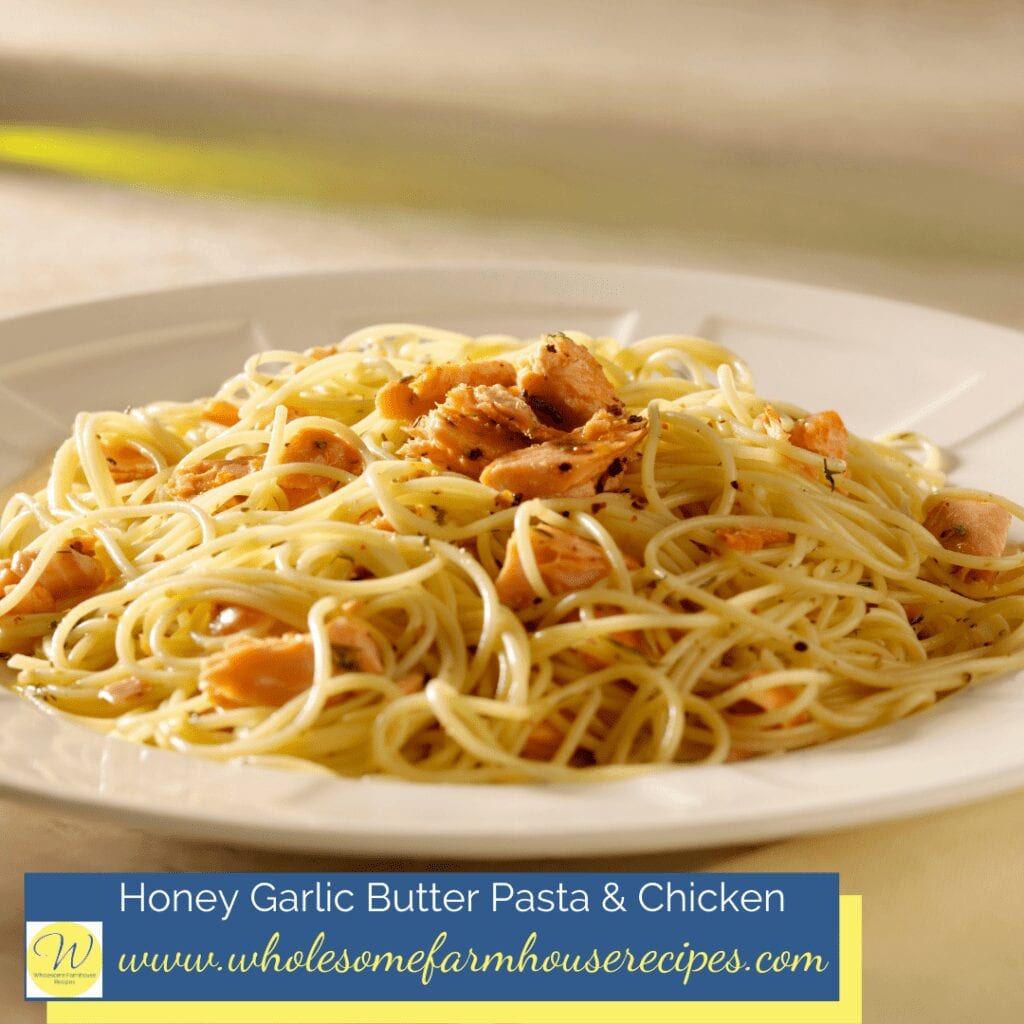 Honey Garlic Butter Pasta & Chicken