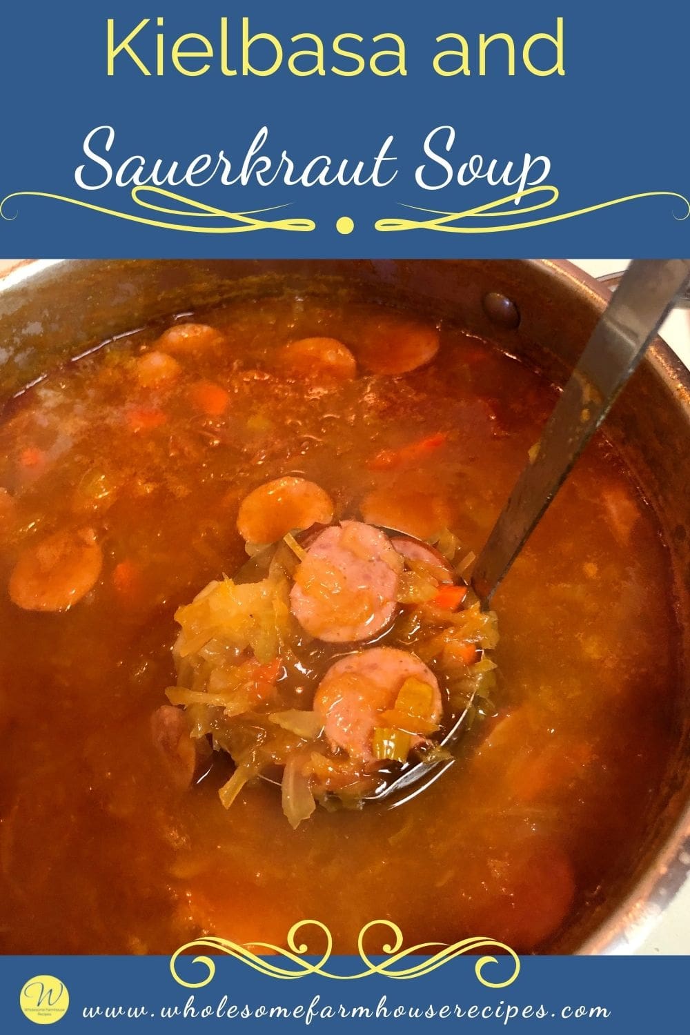 Kielbasa and Sauerkraut Soup - Wholesome Farmhouse Recipes
