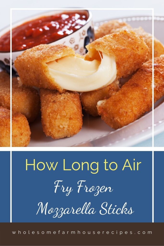 How Long to Air Fry Frozen Mozzarella Sticks