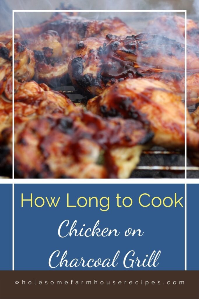 How Long to Cook Chicken on Charcoal Grill