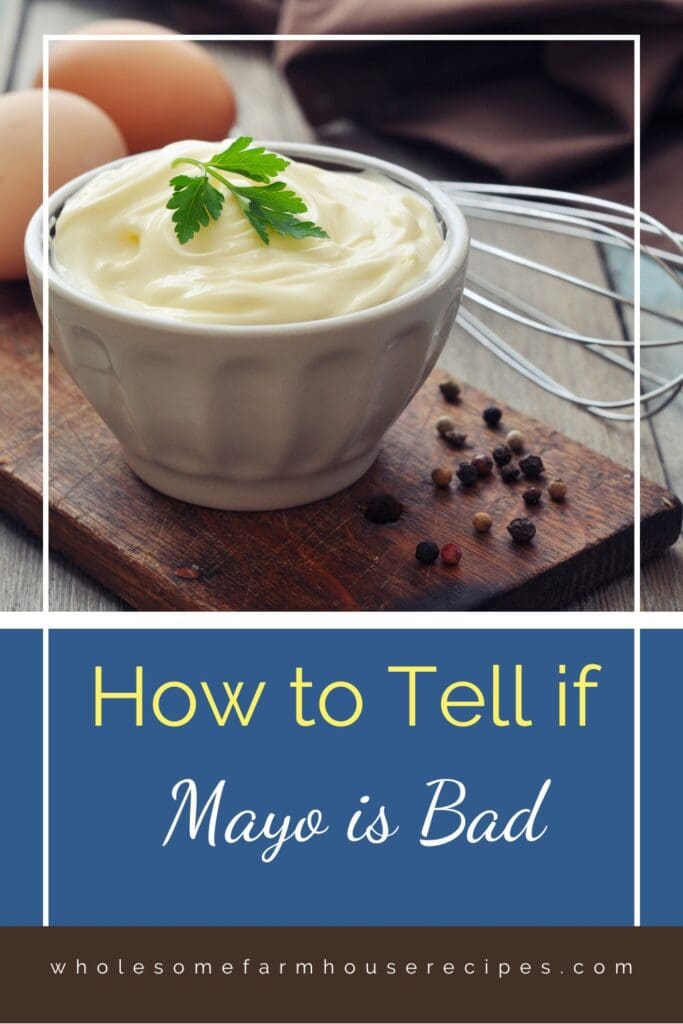 How to Tell if Mayo is Bad Wholesome Farmhouse Recipes