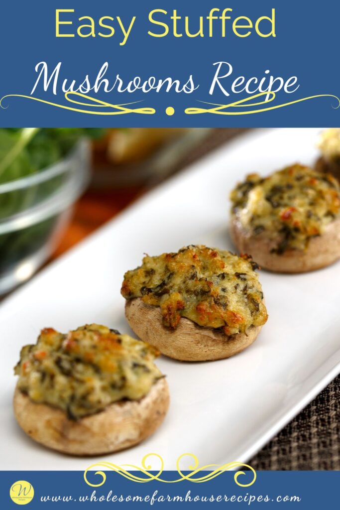 Easy Stuffed Mushrooms Recipe - Wholesome Farmhouse Recipes