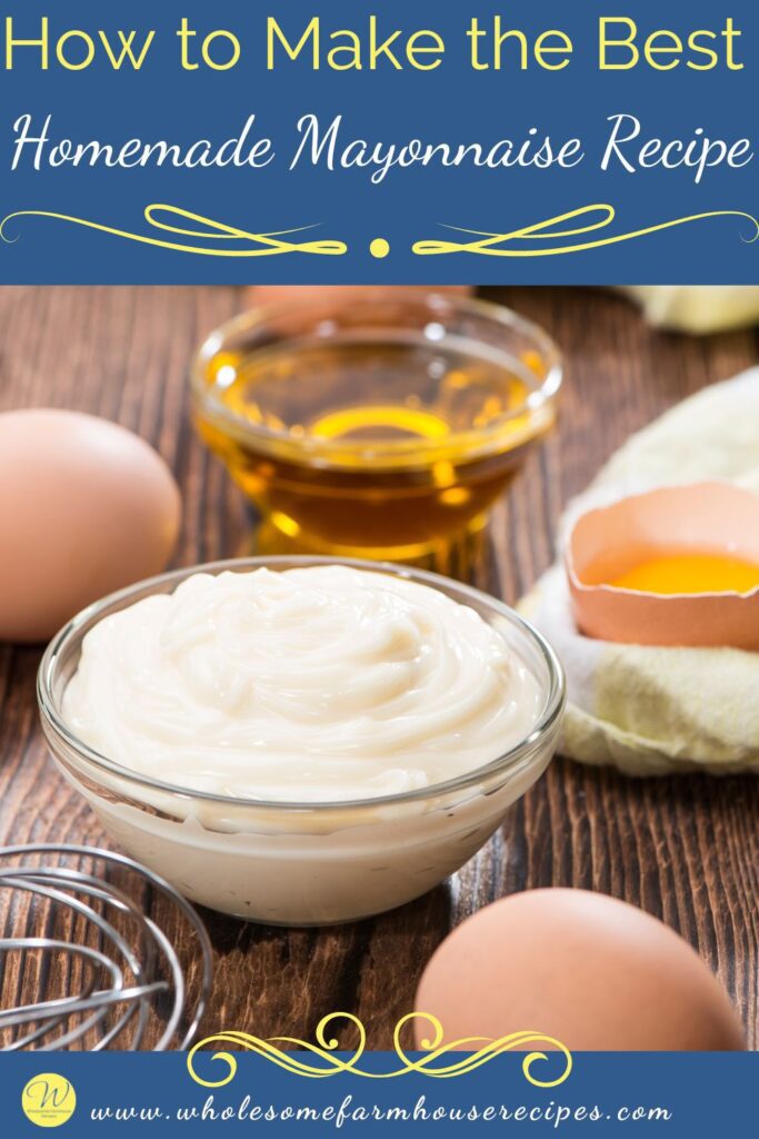 How to Make the Best Homemade Mayonnaise Recipe