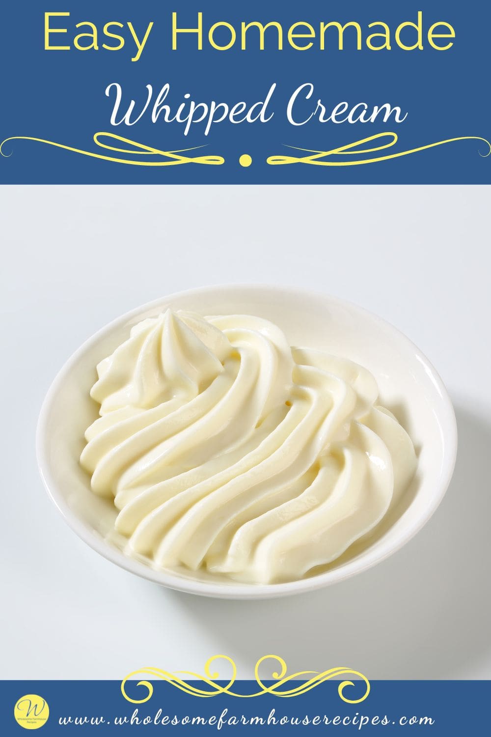 Easy Homemade Whipped Cream - Wholesome Farmhouse Recipes