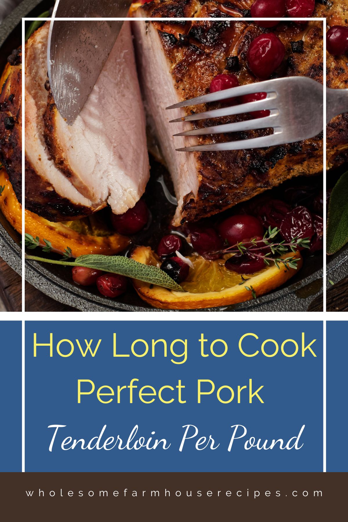 How Long to Cook Perfect Pork Tenderloin Per Pound