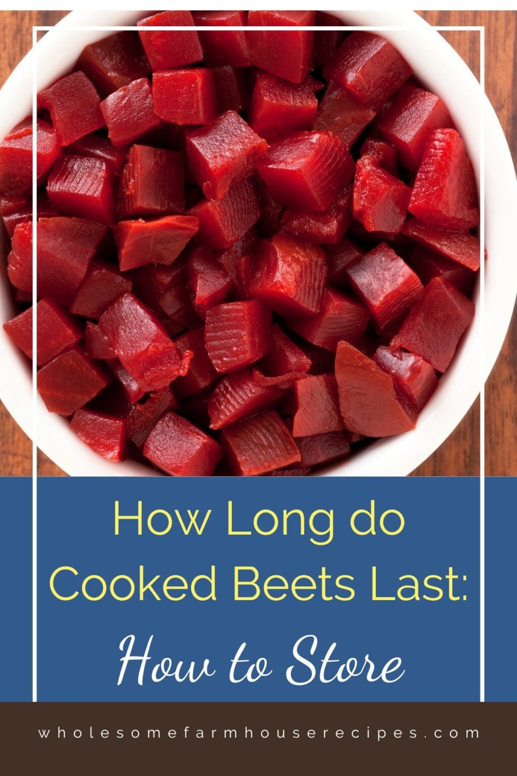 How Long do Cooked Beets Last How to Store Wholesome Farmhouse Recipes