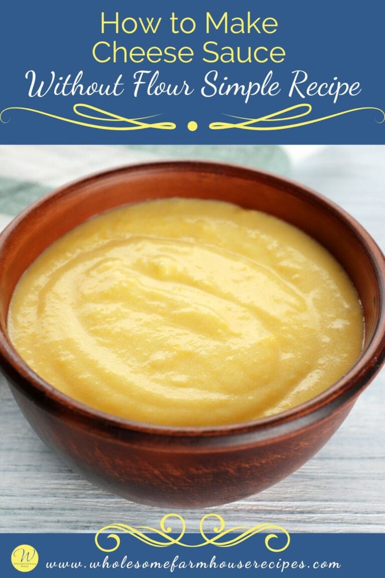 How to Make Cheese Sauce Without Flour Simple Recipe Wholesome