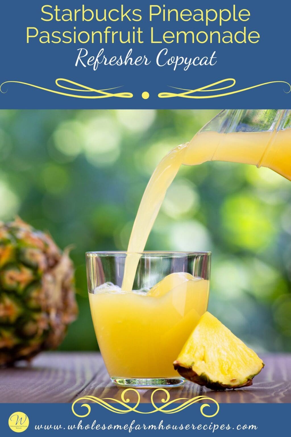 Starbucks Pineapple Passionfruit Lemonade Refresher Copycat Wholesome