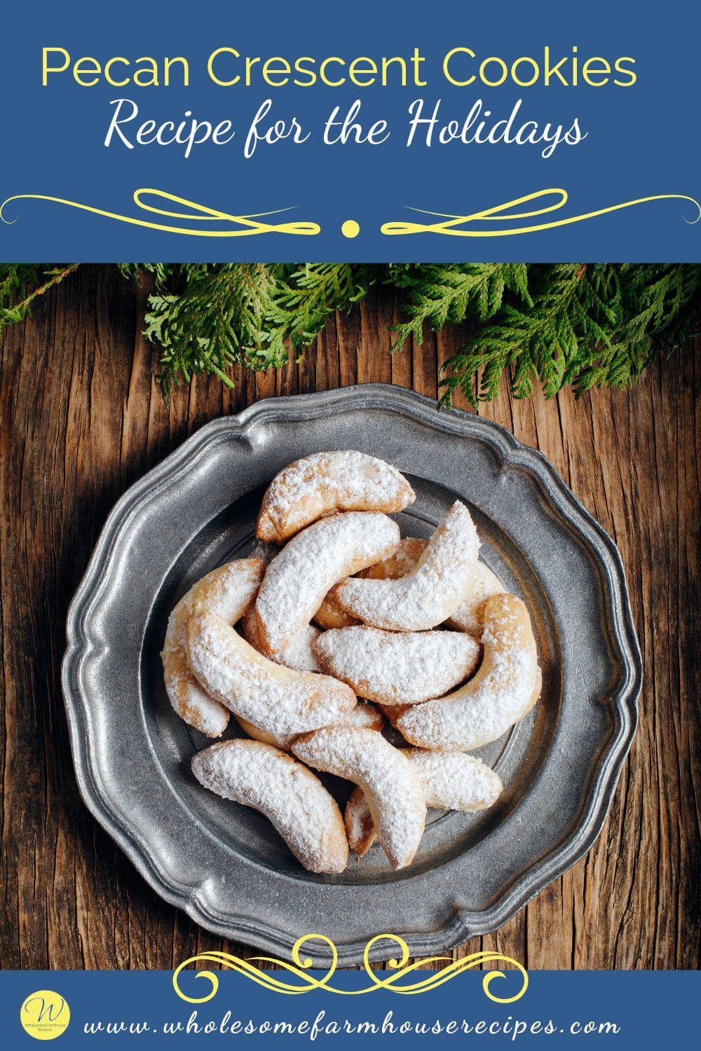 Pecan Crescent Cookies Recipe for the Holidays