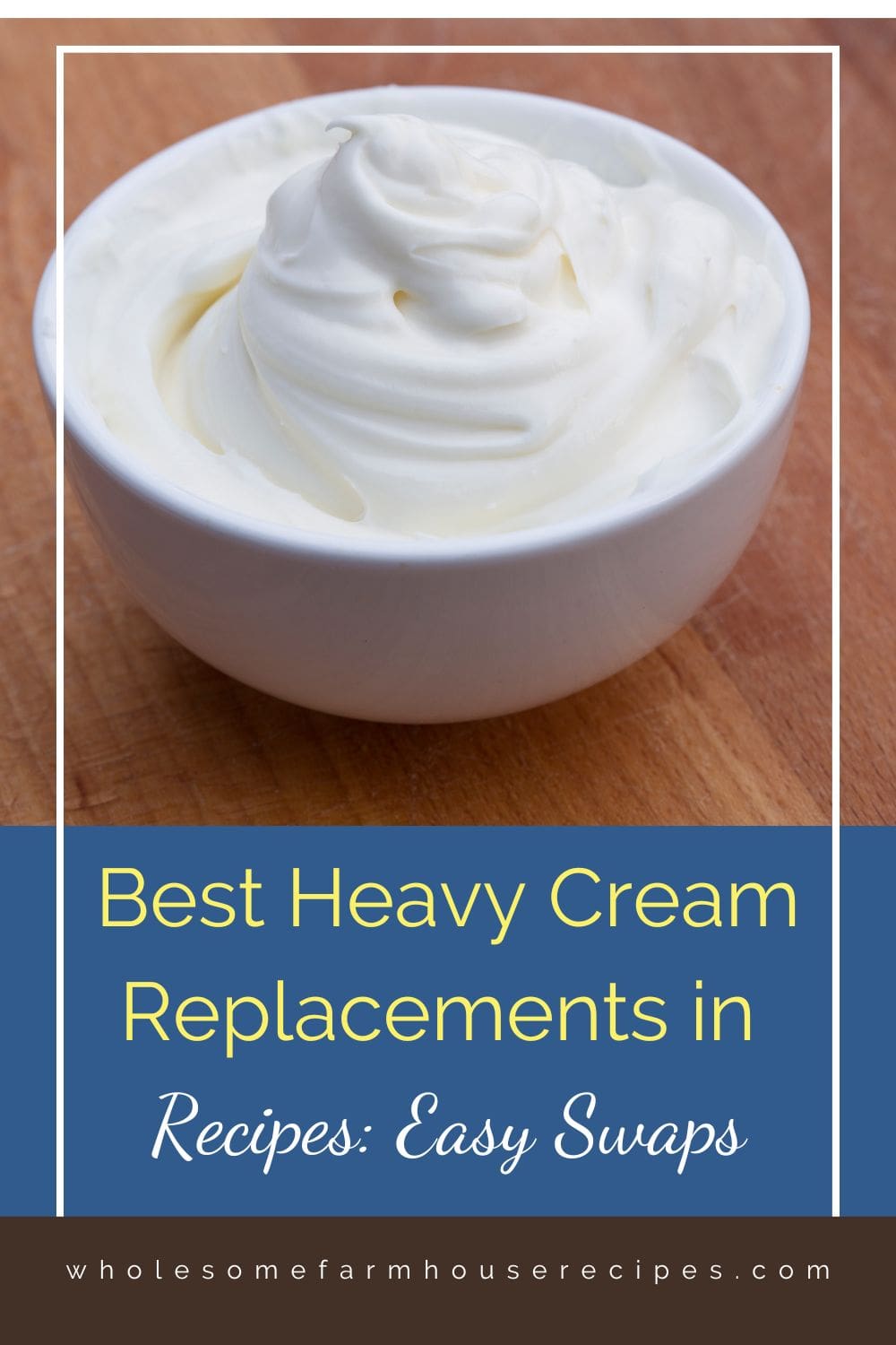Best Heavy Cream Replacements in Recipes Easy Swaps