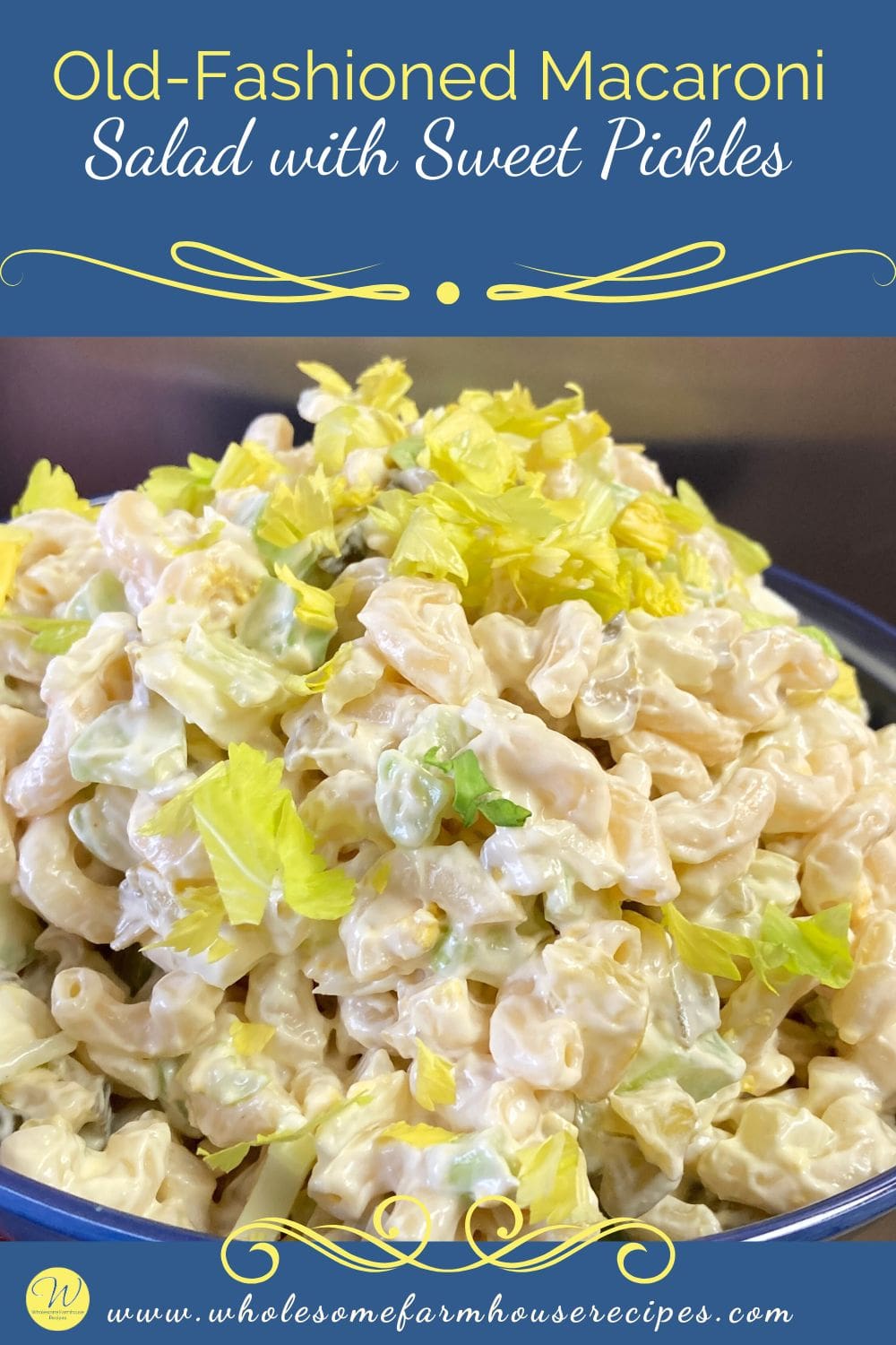 Old-Fashioned Macaroni Salad with Sweet Pickles