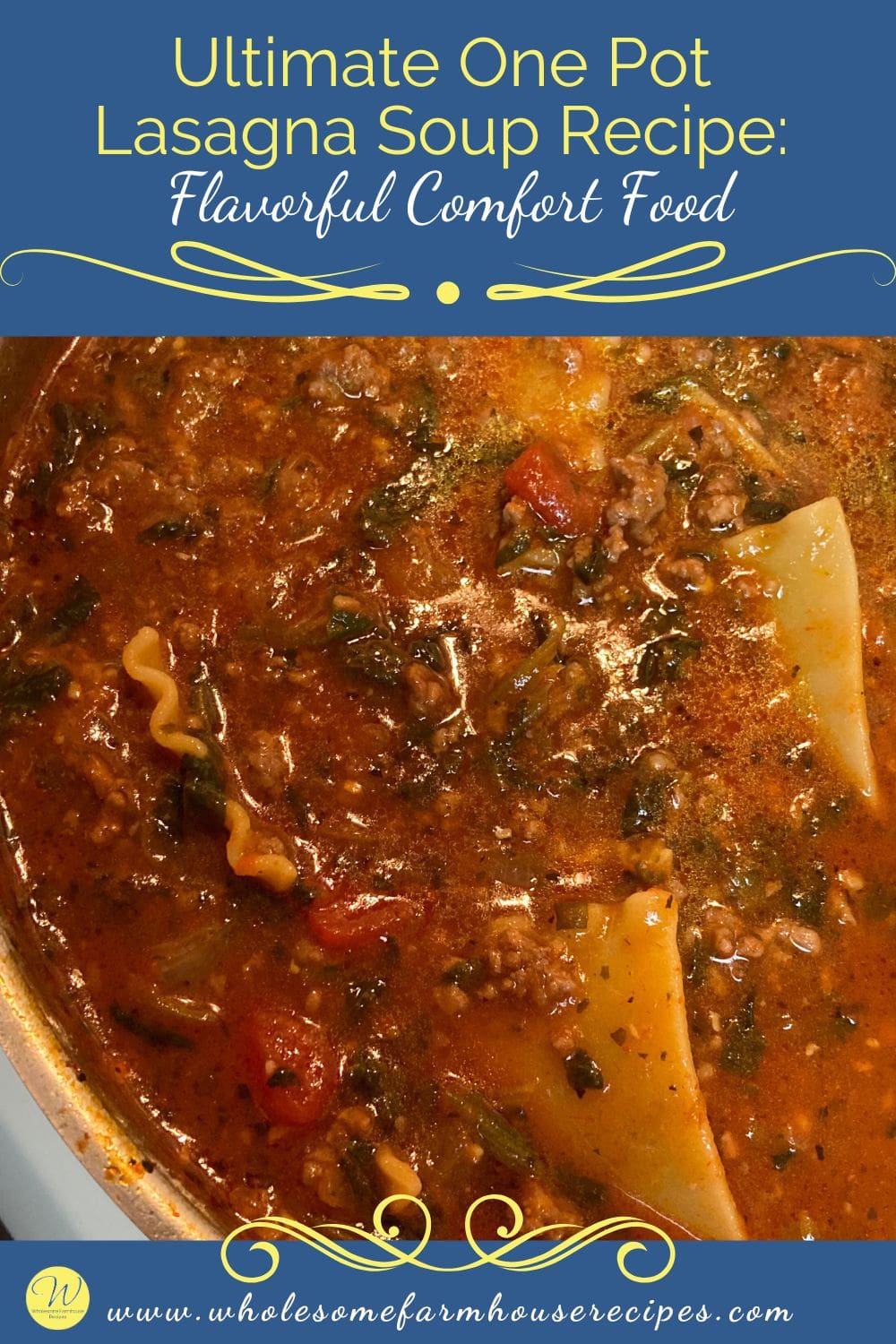 Ultimate One Pot Lasagna Soup Recipe Flavorful Comfort Food