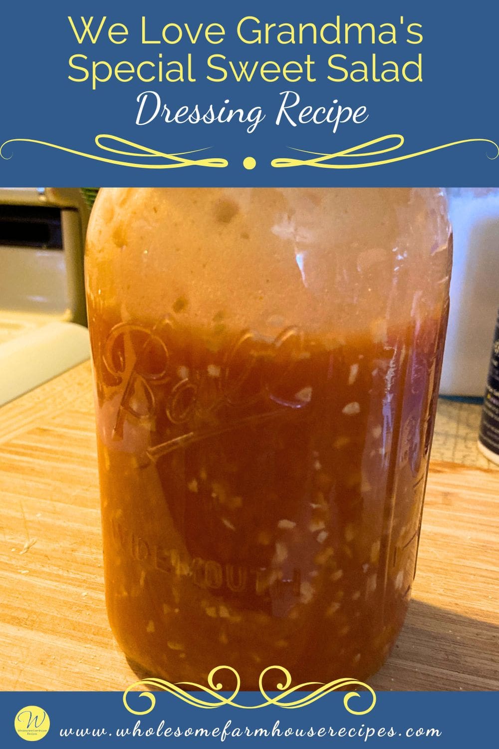 We Love Grandma's Special Sweet Salad Dressing Recipe - Wholesome ...